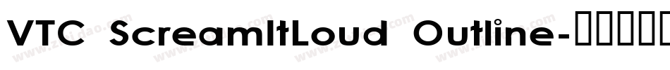VTC ScreamItLoud Outline字体转换